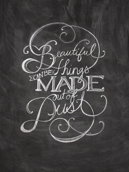 Beautiful Things Made From Dust